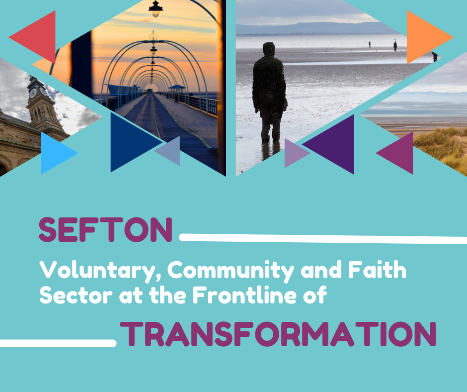 Sefton Voluntary, Community and Faith Sector at the Frontline of Transformation